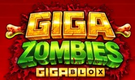 Giga Zombies GigaBlox by Yggdrasil Gaming – 96% RTP High volatility 6,260x max win pre-release demo